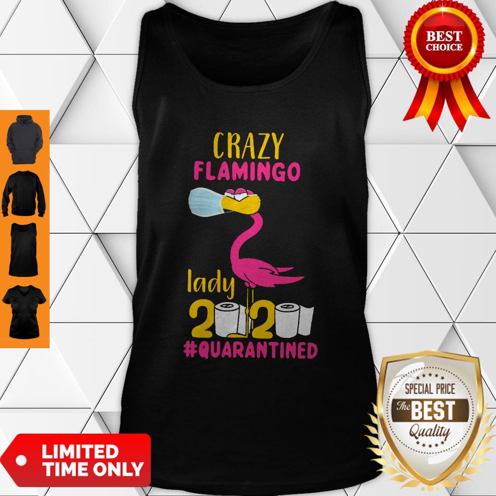 Premium Crazy Flamingo Lady 2020 Quarantine Shirt - Image 4