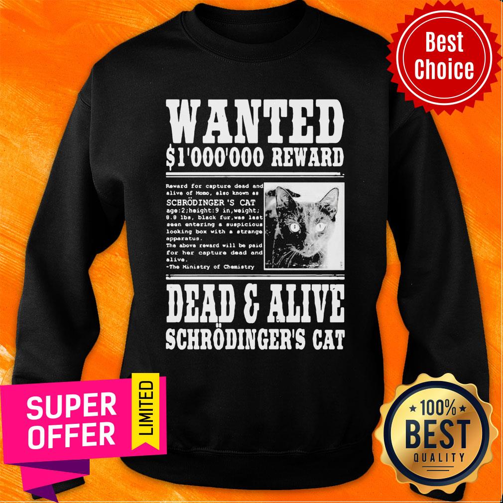 Wanted S1000000 Reward Dead And Alive Schrodinger's Cat Shirt - Image 5