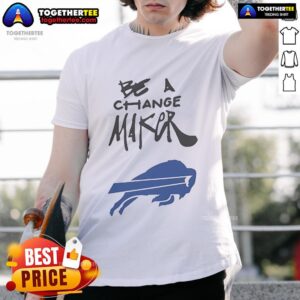 Official Bills Be A Change Maker Inspire Change T-Shirt