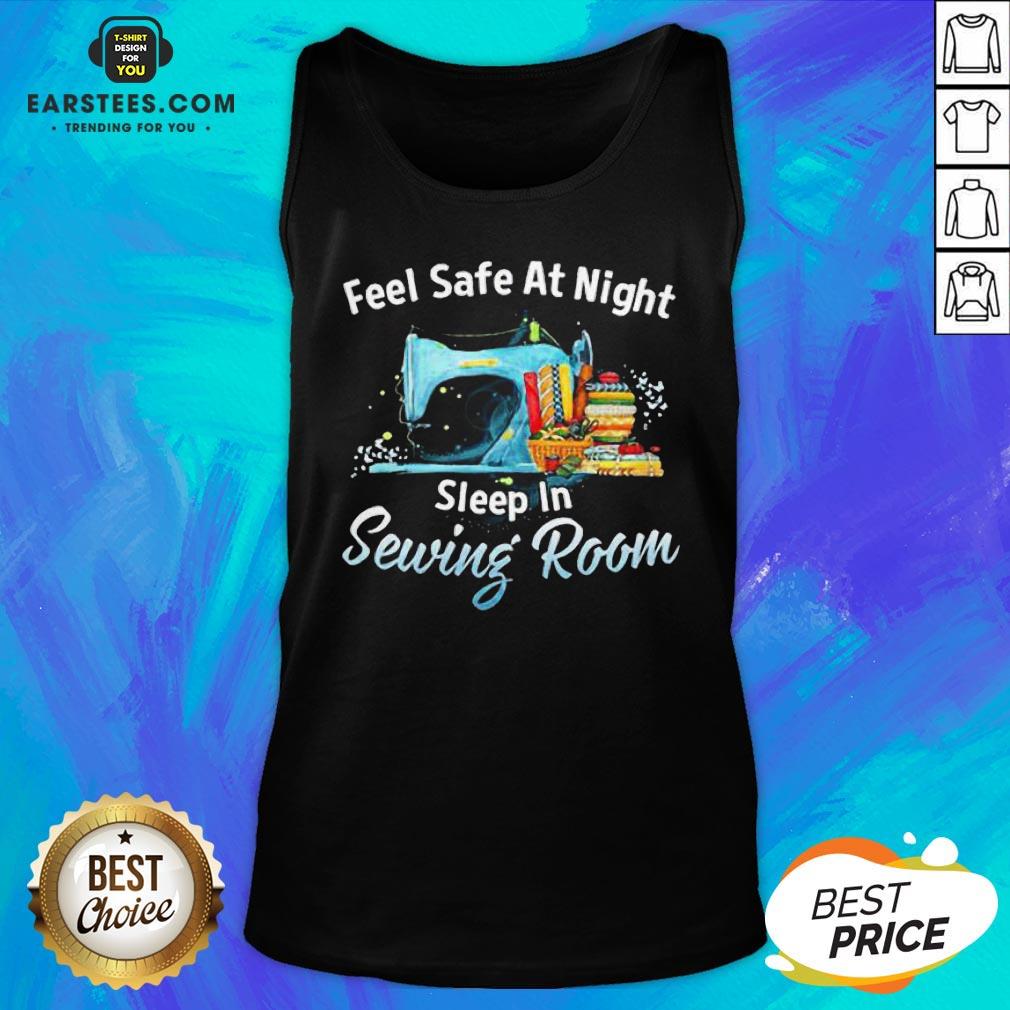 Feel Safe At Night Sleep In Sewing Room Shirt - Image 5