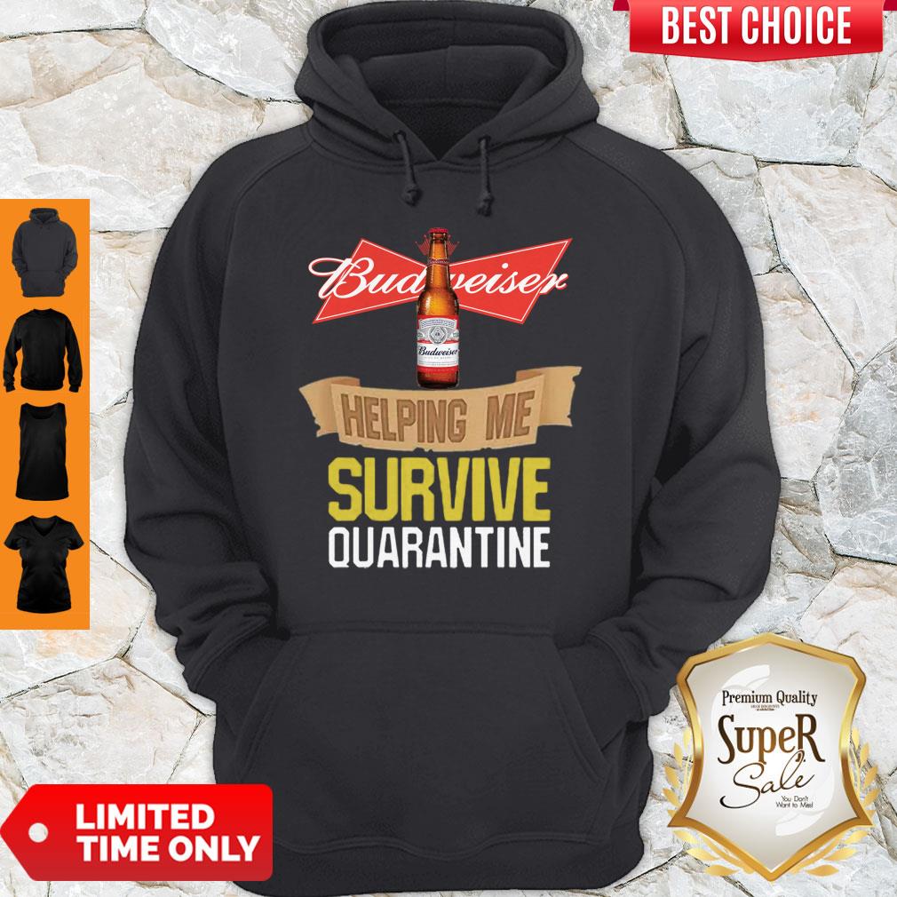 Good Budweiser Helping Me Survive Quarantine COVID-19 Shirt - Image 2