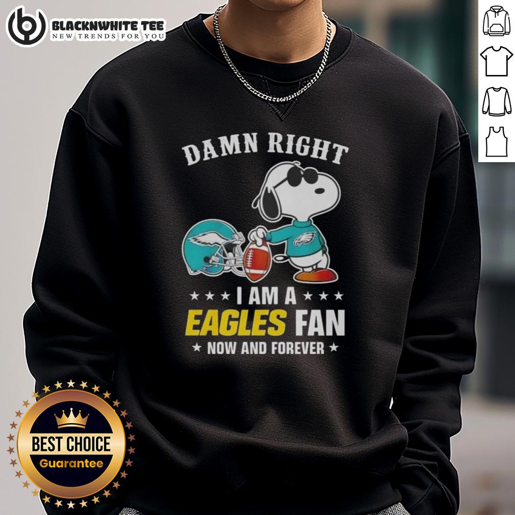 Awesome Peanuts Snoopy Damn Right I Am A Eagles Fan Now And Forever T-Shirt - Image 5