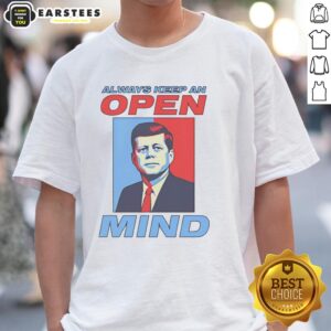 Hot John F Kennedy Always Keep An Open Mind Portrait Retro T-Shirt