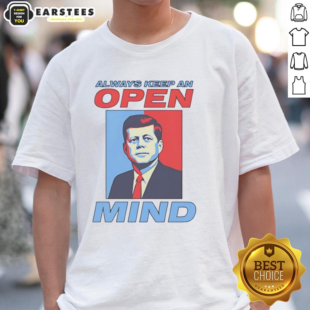 Hot John F Kennedy Always Keep An Open Mind Portrait Retro T-Shirt