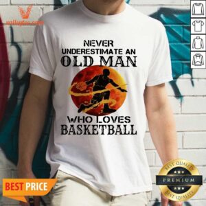 Happy Never Underestimate An Old Man Who Loves Basketball Moonblood Shirt