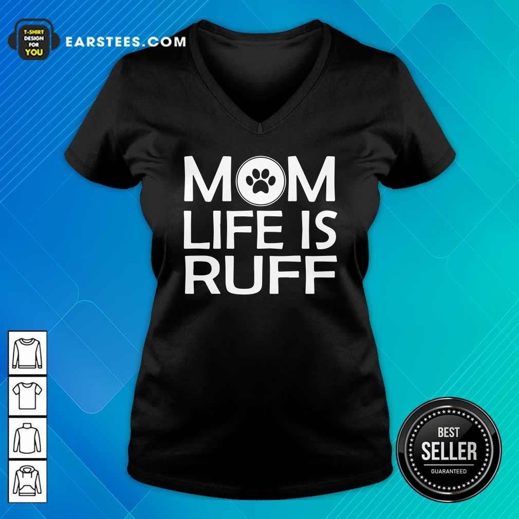 Happy Mom Life Is Ruff Shirt - Image 3