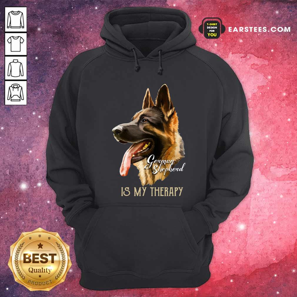 Nice German Shepherd Is My Therapy Shirt - Image 2