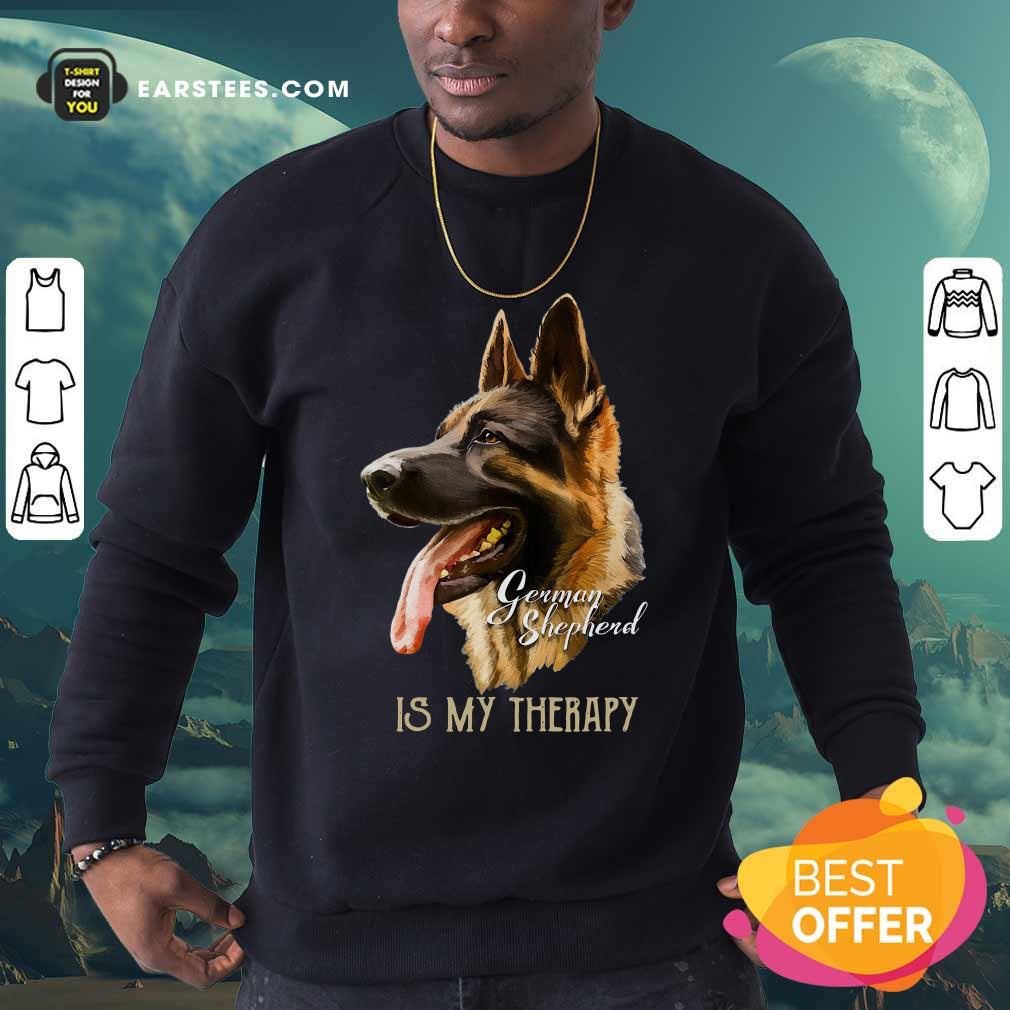 Nice German Shepherd Is My Therapy Shirt - Image 5