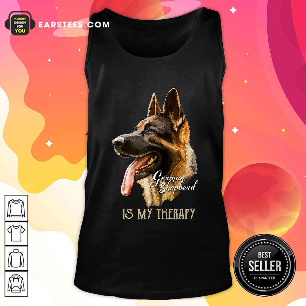 Nice German Shepherd Is My Therapy Shirt - Image 4