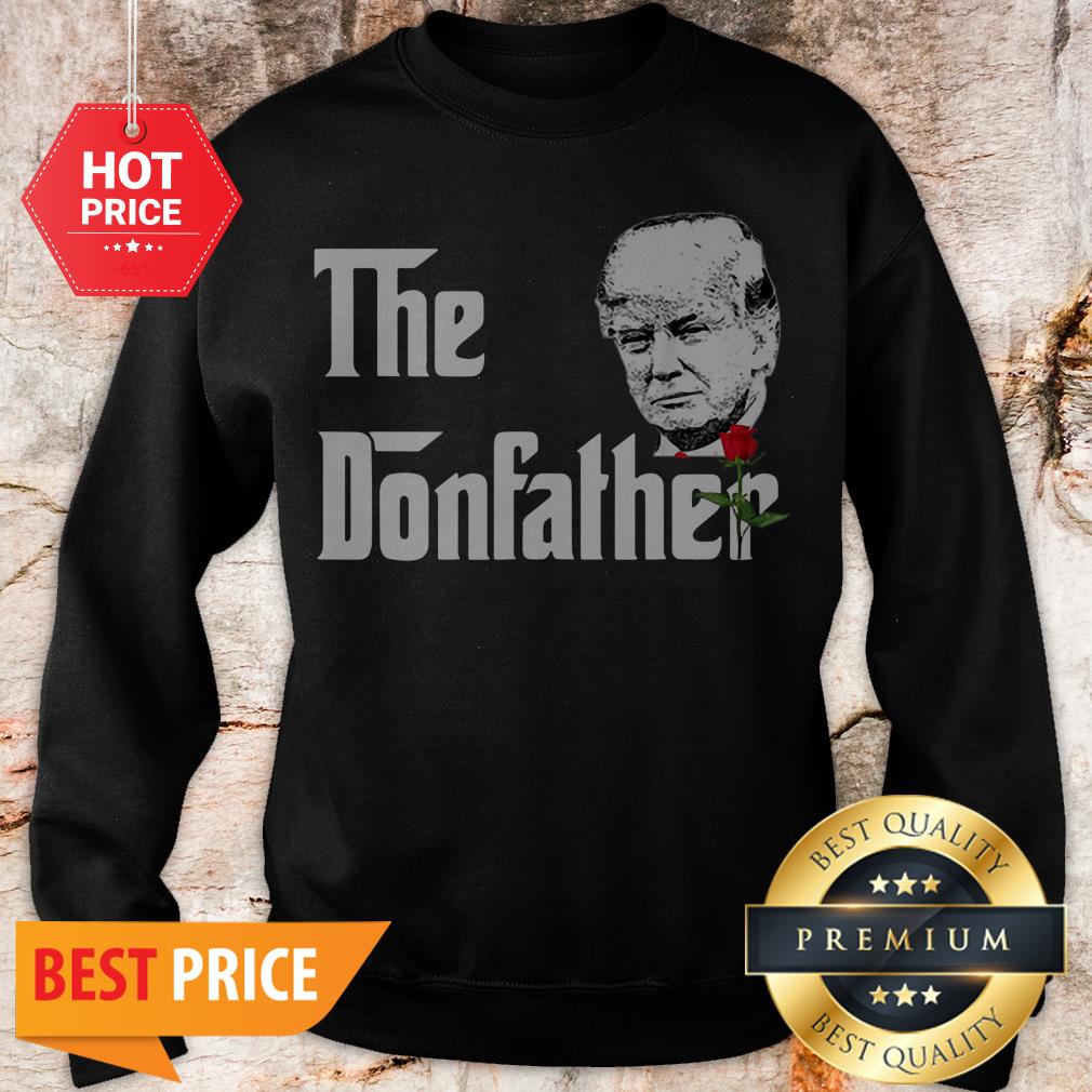 The Donfather Donald Trump Supporters The Godfather Shirt - Image 4