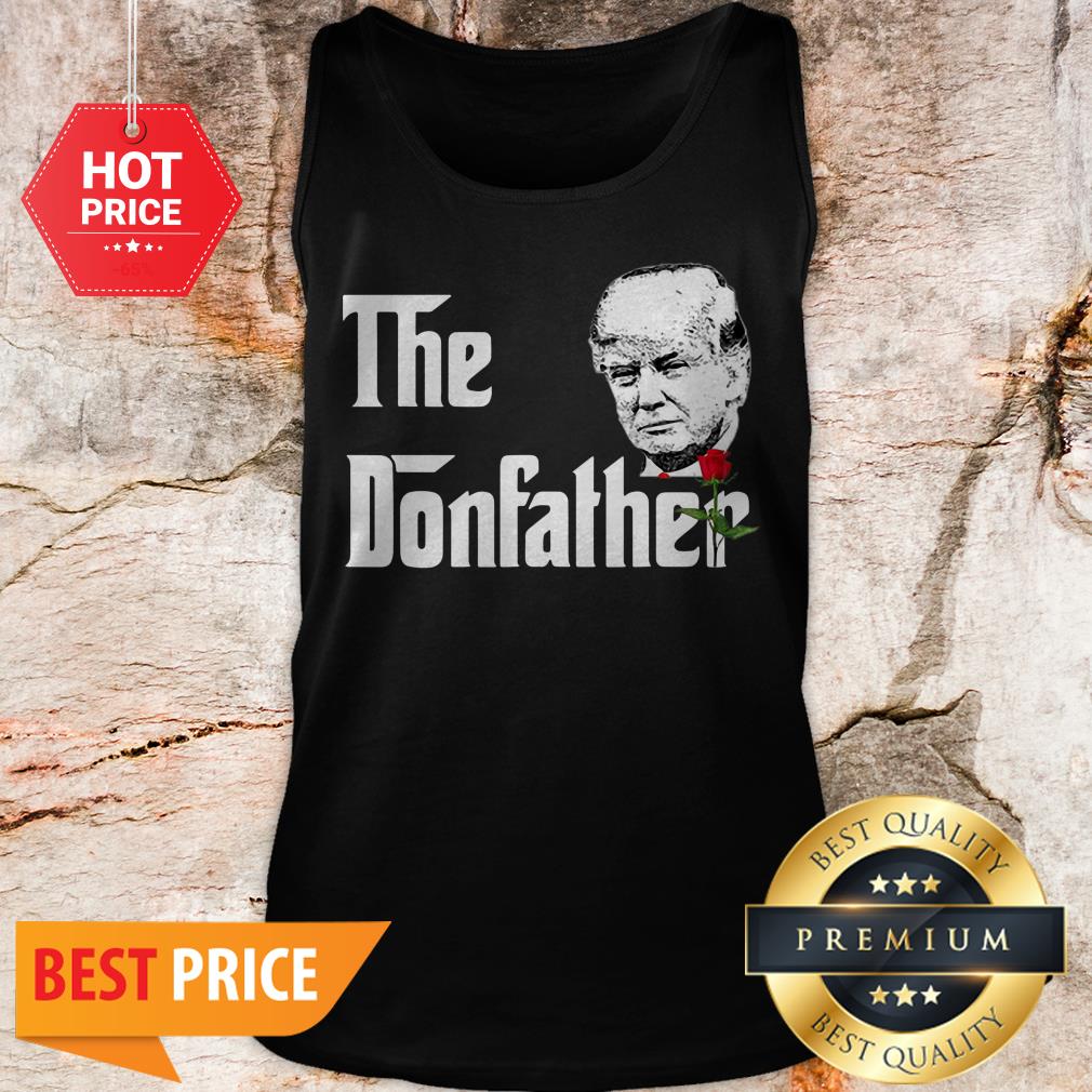 The Donfather Donald Trump Supporters The Godfather Shirt - Image 3