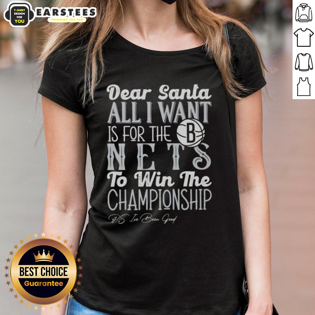 Awesome Dear Santa All I Want Is For The Brooklyn Nets To Win The Championship T-Shirt - Image 3