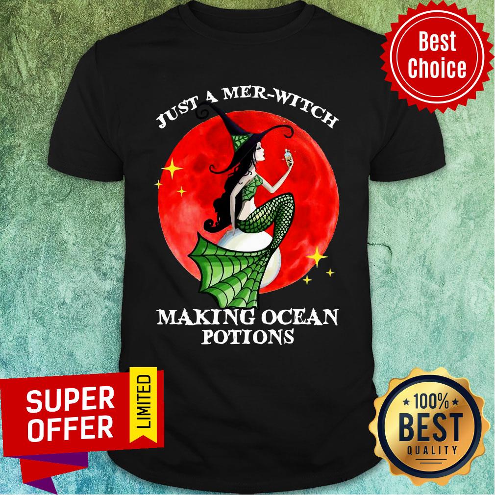 Just A Mer-witch Making Ocean Potions Shirt