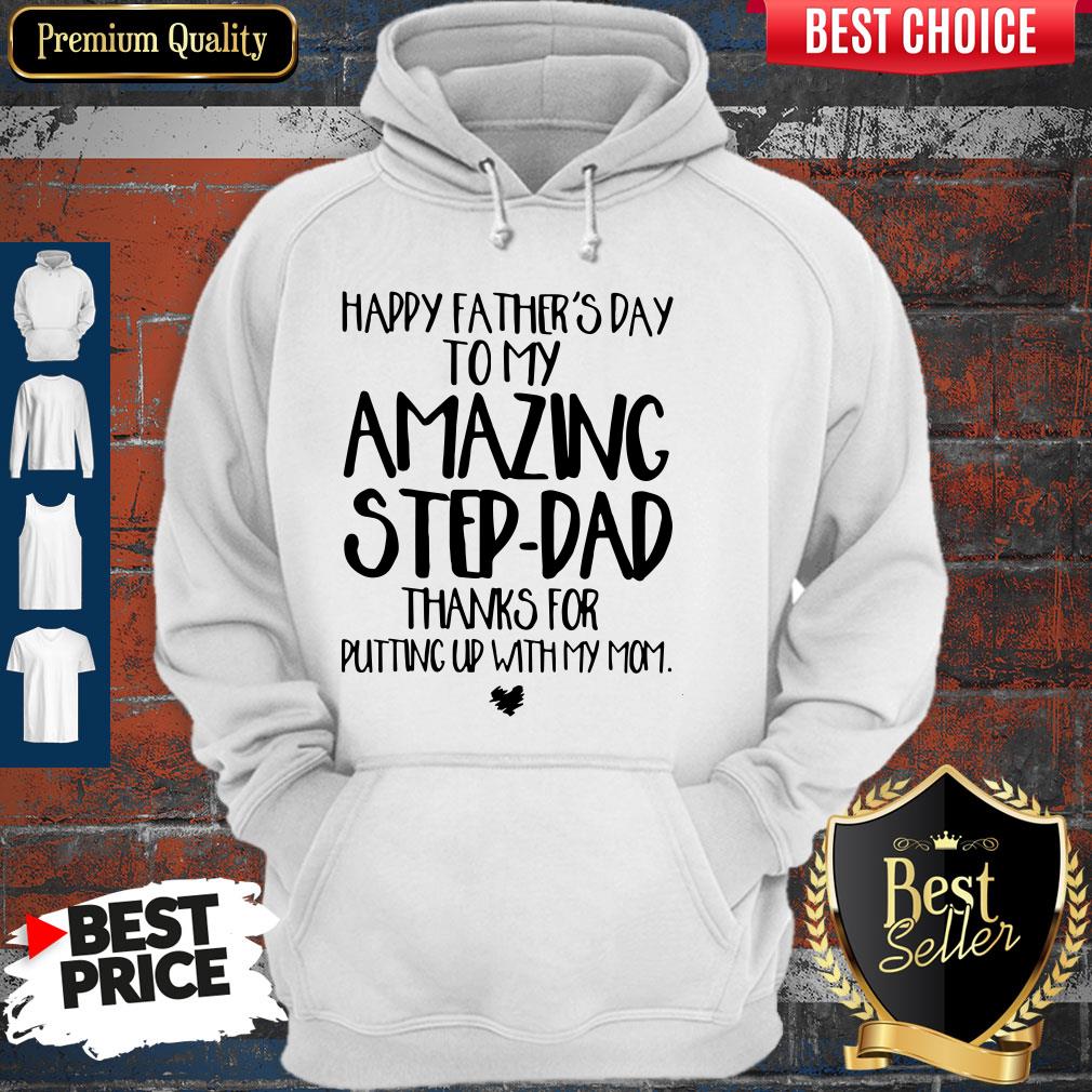 Happy Fathers Day To My Amazing Step Dad Thanks For Putting Up With My Mom Vintage Shirt - Image 5