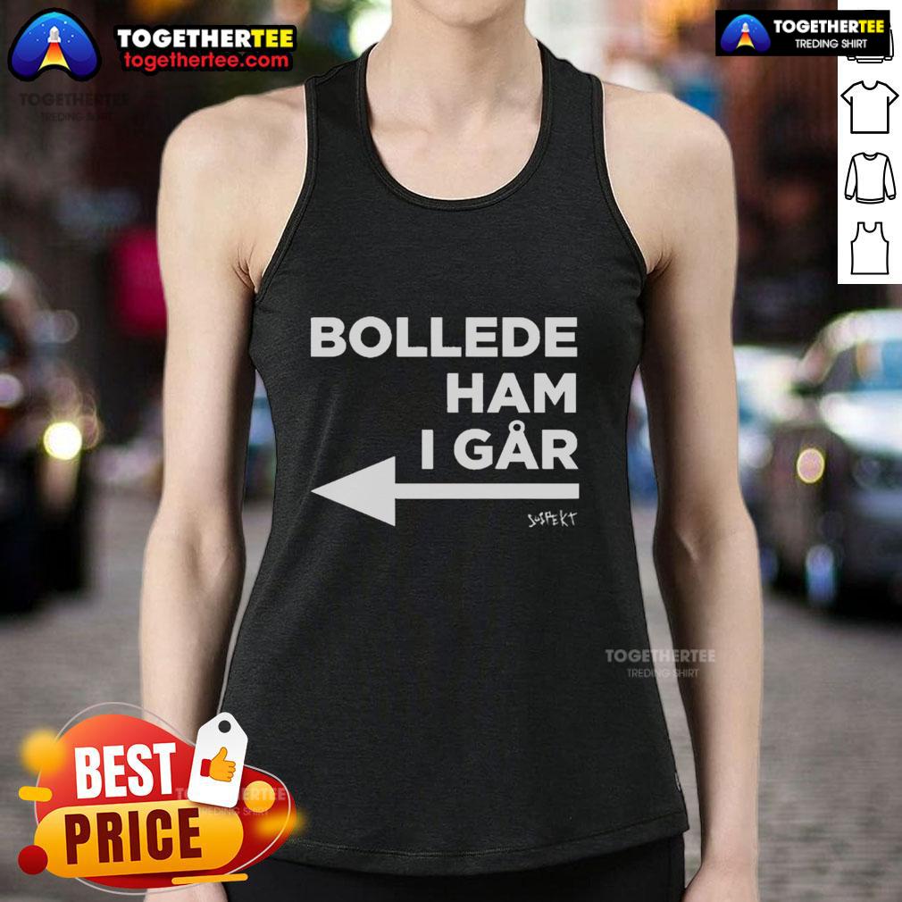 Official Bollede Ham I Går T-Shirt - Image 4