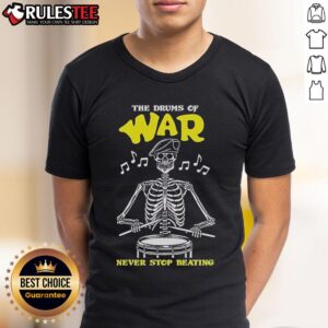Official The Drums Of War Never Stop Beating Skeleton T-Shirt