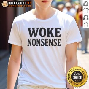 Top Woke Nonsense T-Shirt