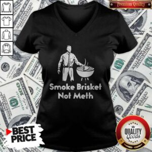 Alternative view of Smoke Brisket Not Meth Shirt