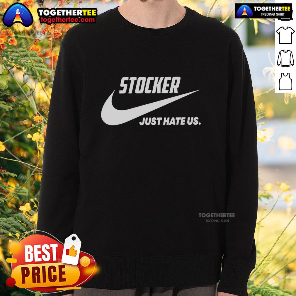 Nice Stocker Just Hate Us Parody Logo T-Shirt - Image 5