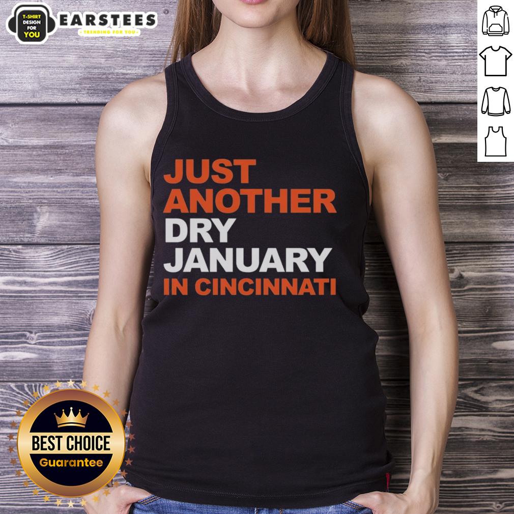 Awesome Just Another Dry January In Cincinnati T-Shirt - Image 4