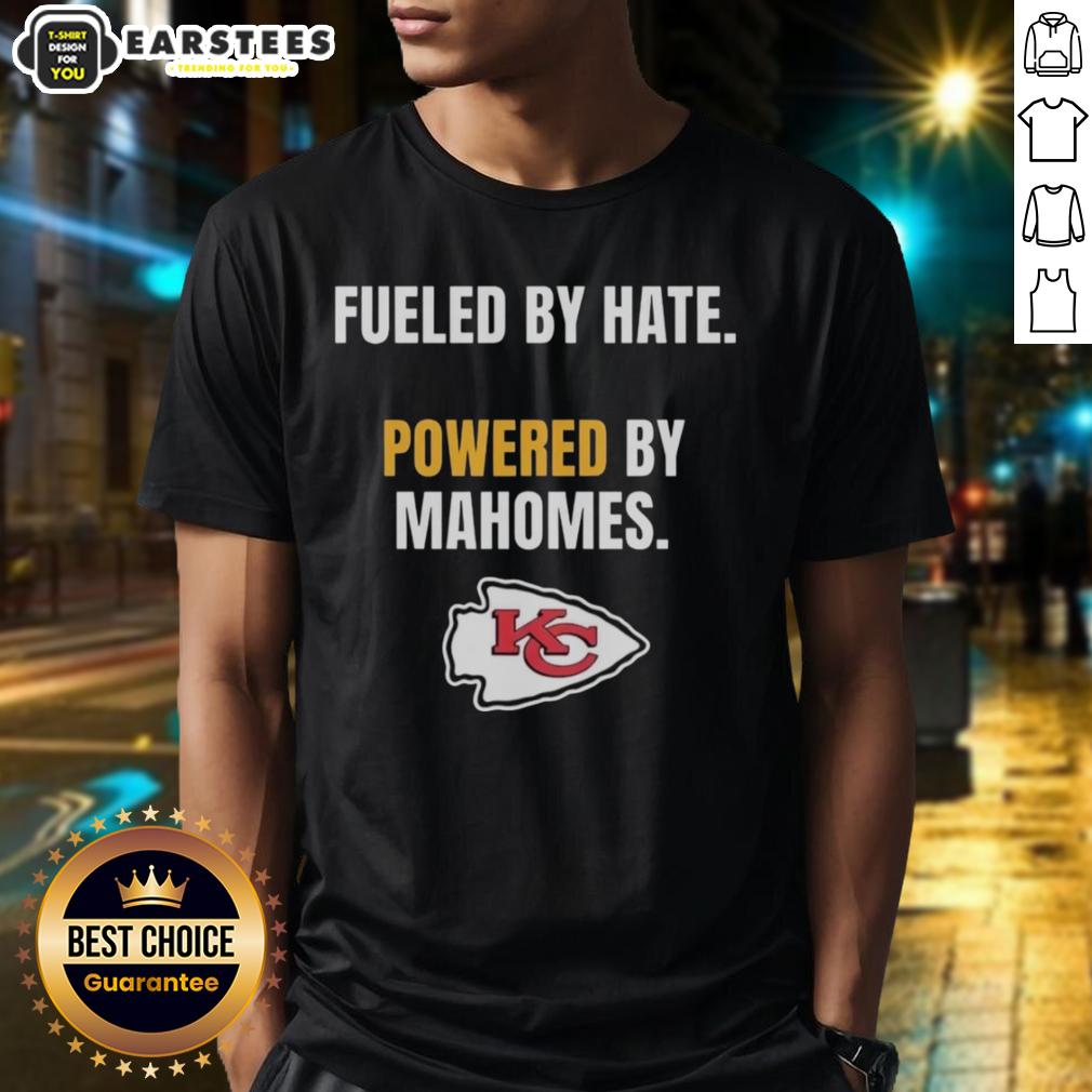 Awesome Kansas City Chiefs Fueled By Hate Powered By Mahomes T-Shirt