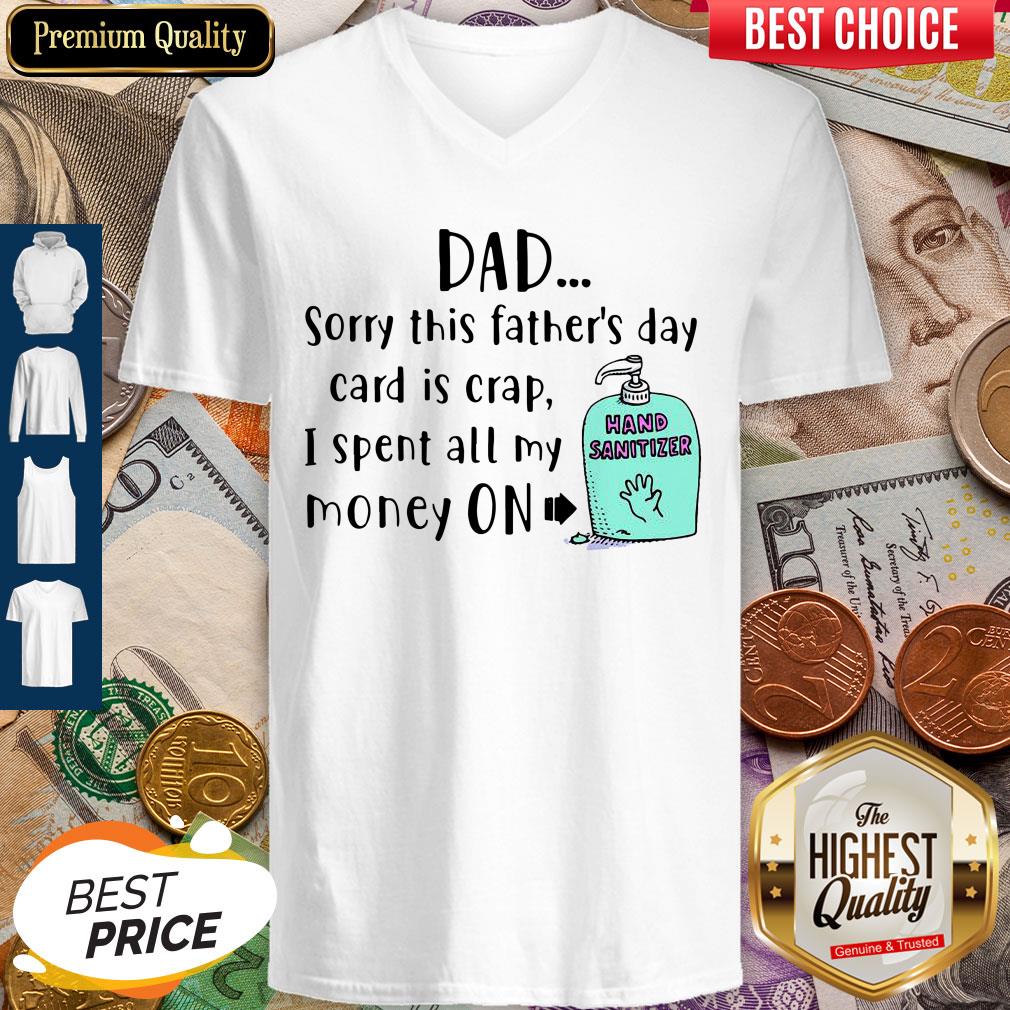 Official Dad Sorry This Father’s Day Card Is Crap I Spent All My Money On Hand Sanitizer Shirt - Image 3