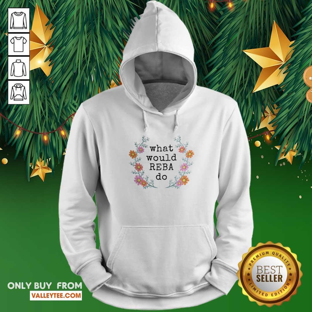 Perfect Flower What Would REBA Do Shirt - Image 2