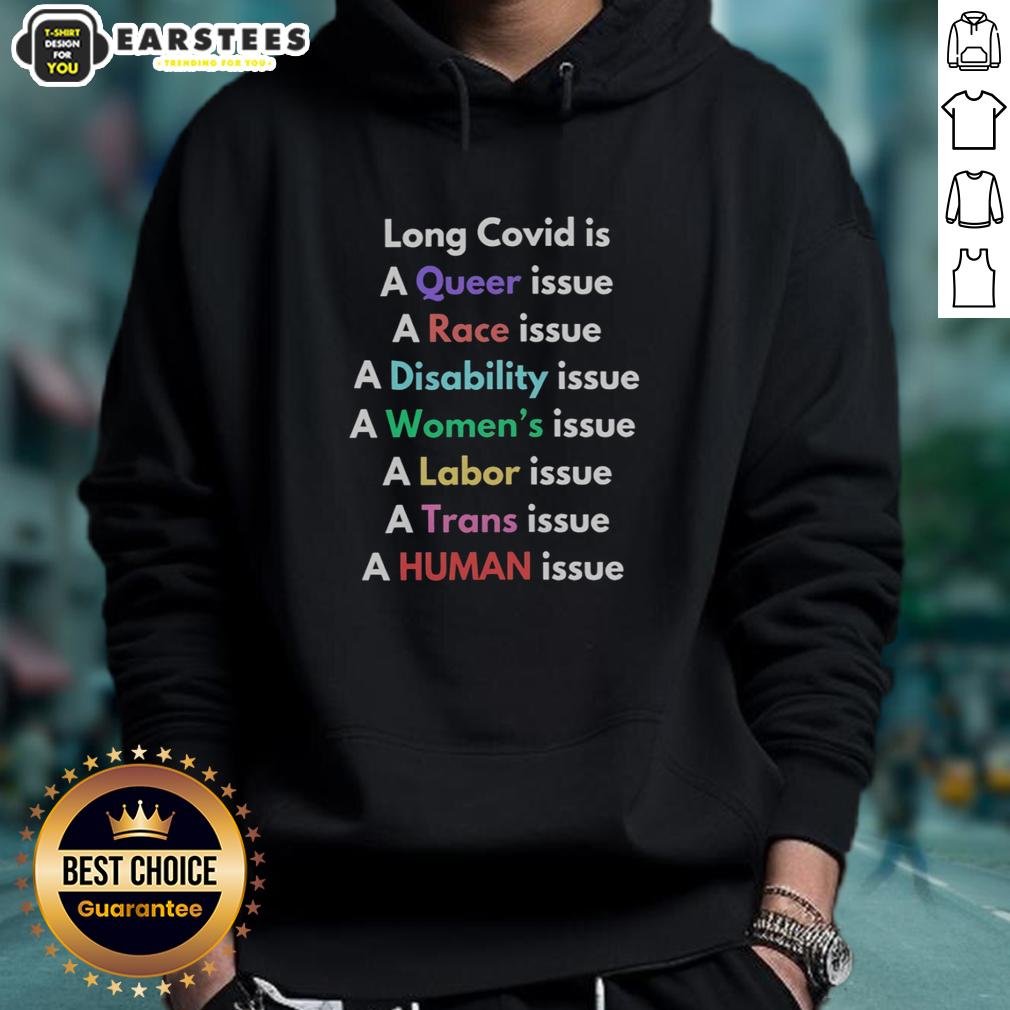 Good Long Covid Is A Queer Issue A Race Issue A Disability Issue A Women's Issue A Labor Issue T-Shirt - Image 2