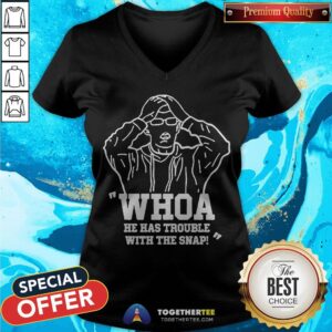 Alternative view of Nice Whoa He Has Trouble With The Snap Shirt