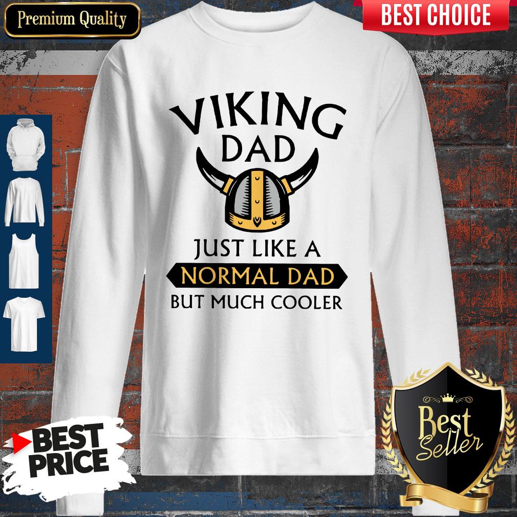 Awesome Viking Dad Just Like A Normal Dad But Much Cooler Shirt - Image 4