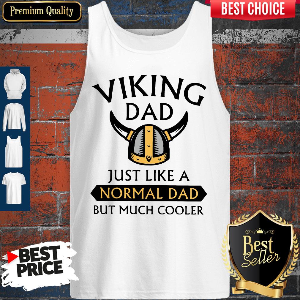 Awesome Viking Dad Just Like A Normal Dad But Much Cooler Shirt - Image 3