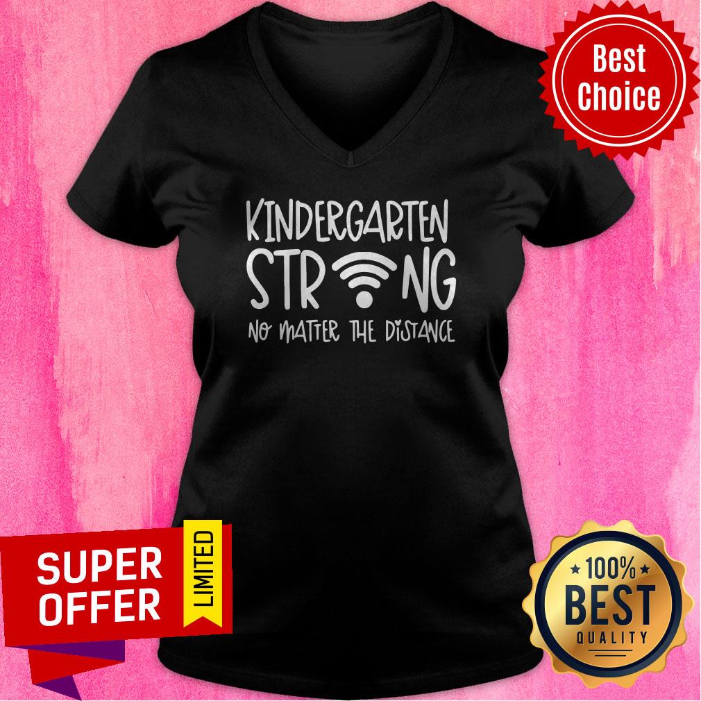 Premium Kindergarten Strong No Matter The Distance Shirt - Image 4
