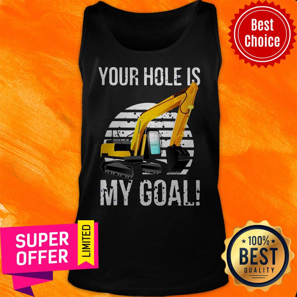 Official Excavator Vintage Your Hole Is My Goal Shirt - Image 5