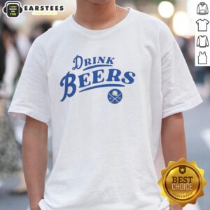 Nice Buffalo Sabres Hockey 2026 Drink Beers Curved T-Shirt