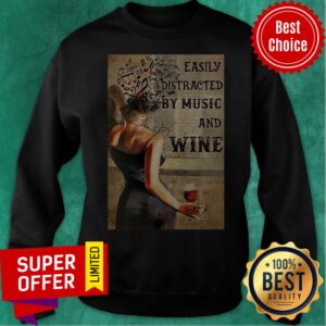 Alternative view of Official Girl Easily Distracted By Music And Wine Shirt