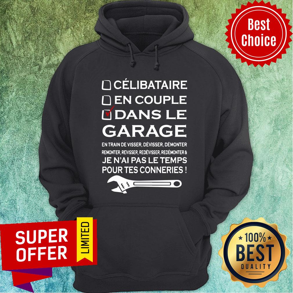 Celibataire En Couple Dans Le Garage Pour Tes Conneries Shirt - Image 4