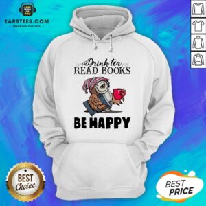 Alternative view of Original Owl Drink Tea Read Books Be Happy Shirt