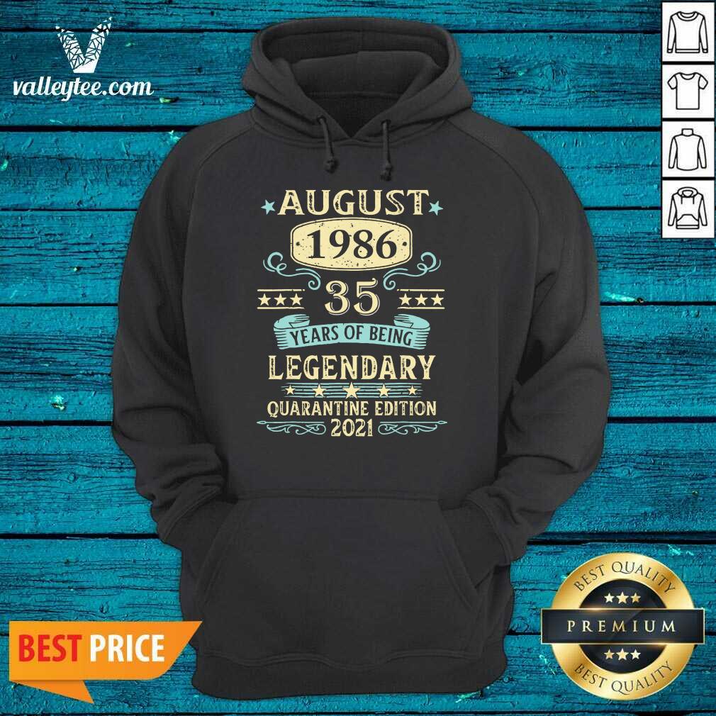 August 1986 35th Year Of Being Legendary Quarantine Edition 2021 Shirt - Image 2