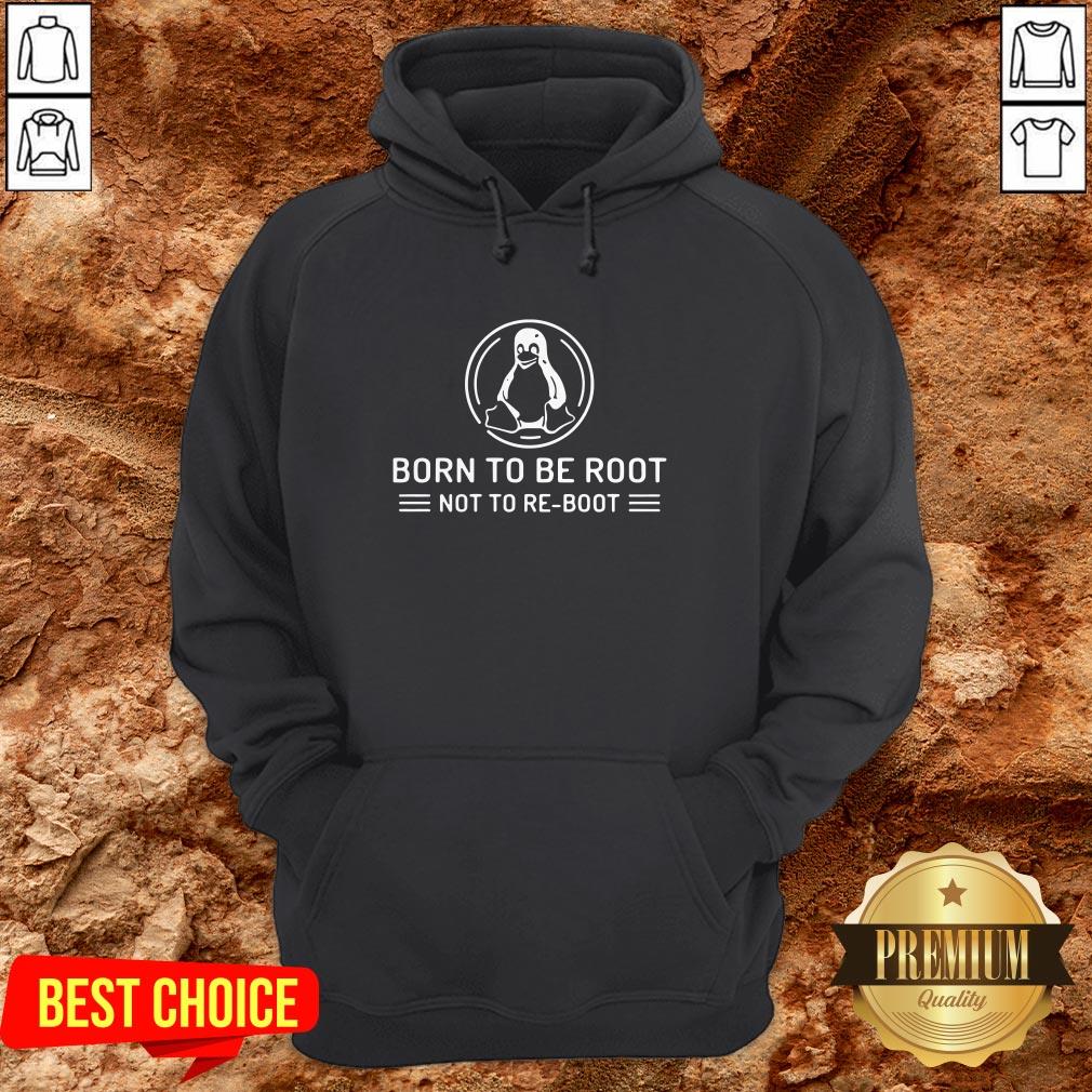 Born To Be Root Not To Reboot Shirt - Image 5
