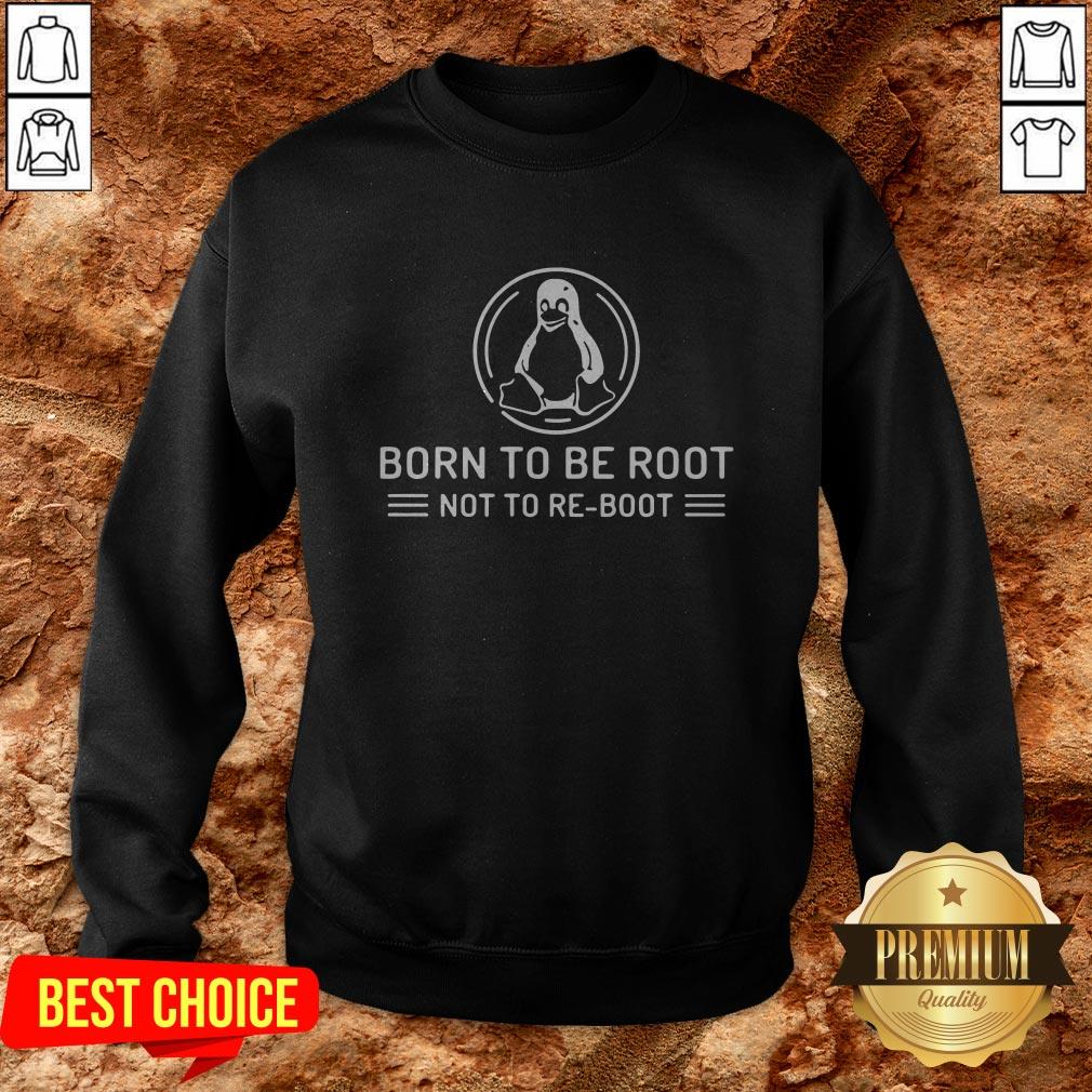 Born To Be Root Not To Reboot Shirt - Image 4