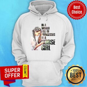 Alternative view of Good In A World Full Of Princesses Be A Horse Girl Shirt