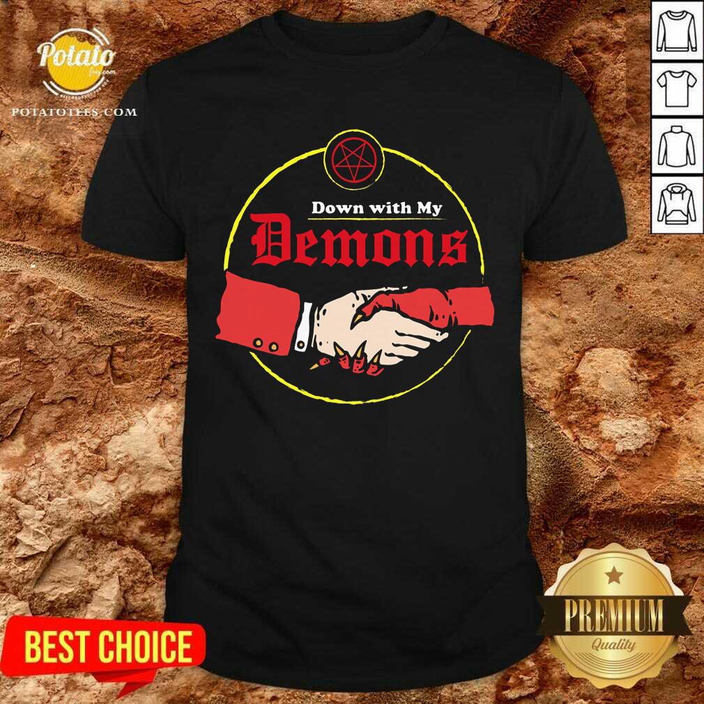 Good Down With My Demons Shirt