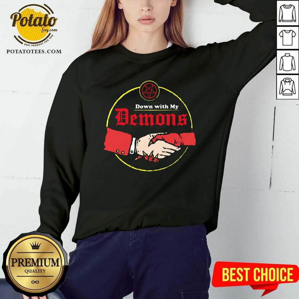 Good Down With My Demons Shirt - Image 5