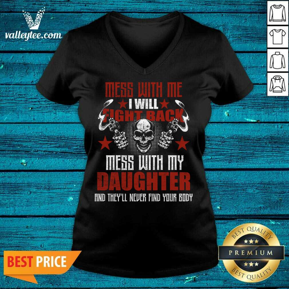 Mess With Me I Will Fight Back Mess With My Daughter Shirt - Image 2