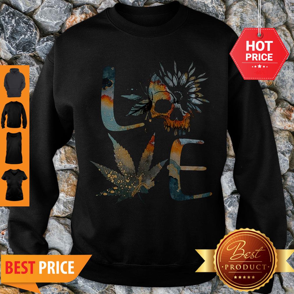 Good Love Skull Weed Sunflower Earth Day Shirt - Image 3