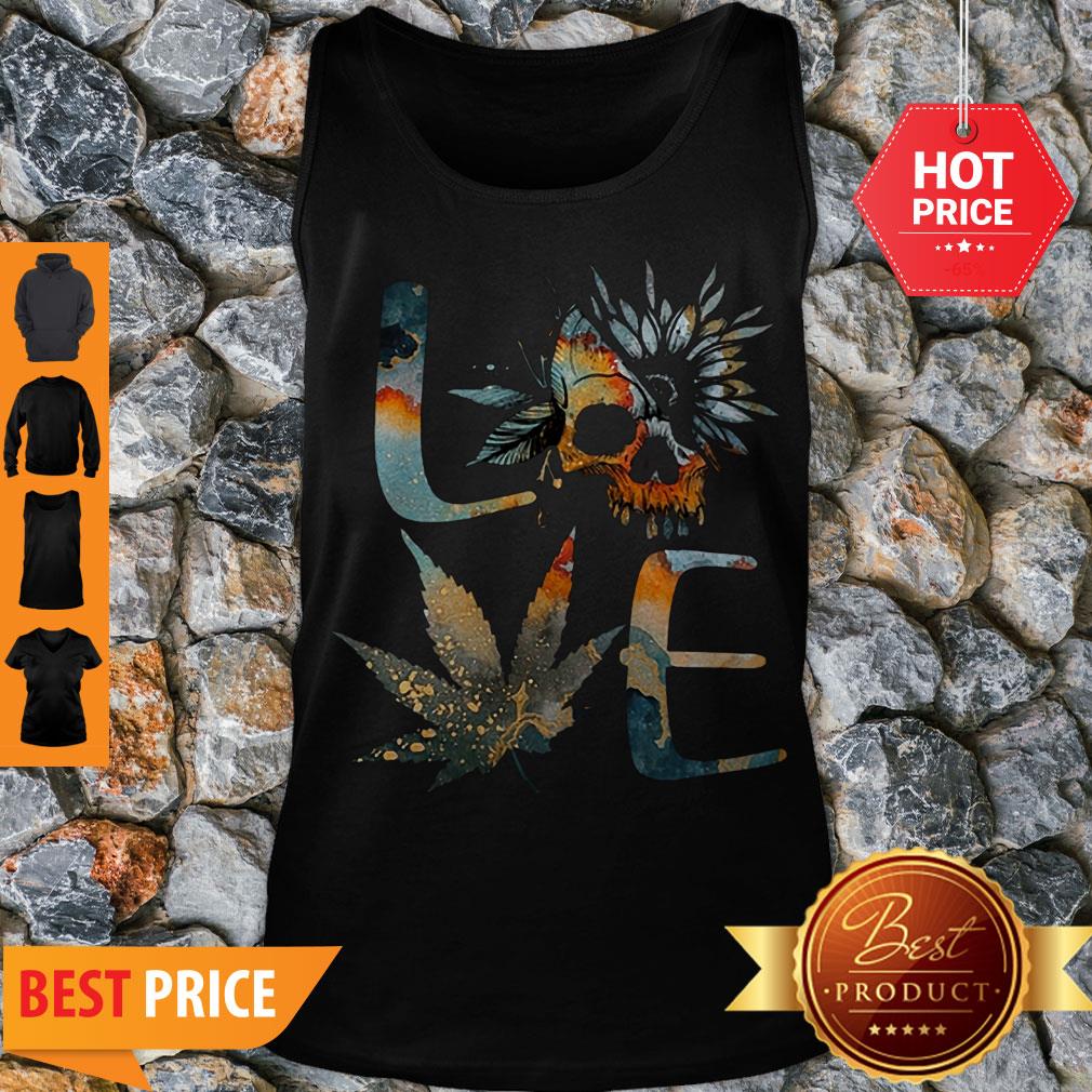 Good Love Skull Weed Sunflower Earth Day Shirt - Image 4