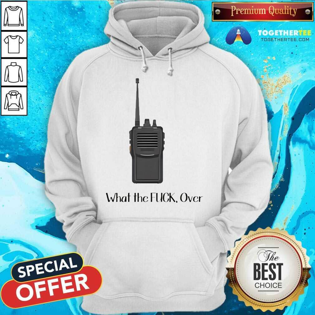 Funny Walkie Talkie What The Over T-Shirt - Image 2