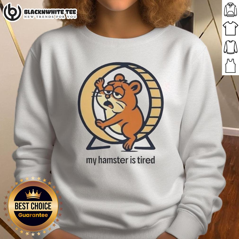 Official My Hamster Is Tired T-Shirt - Image 5