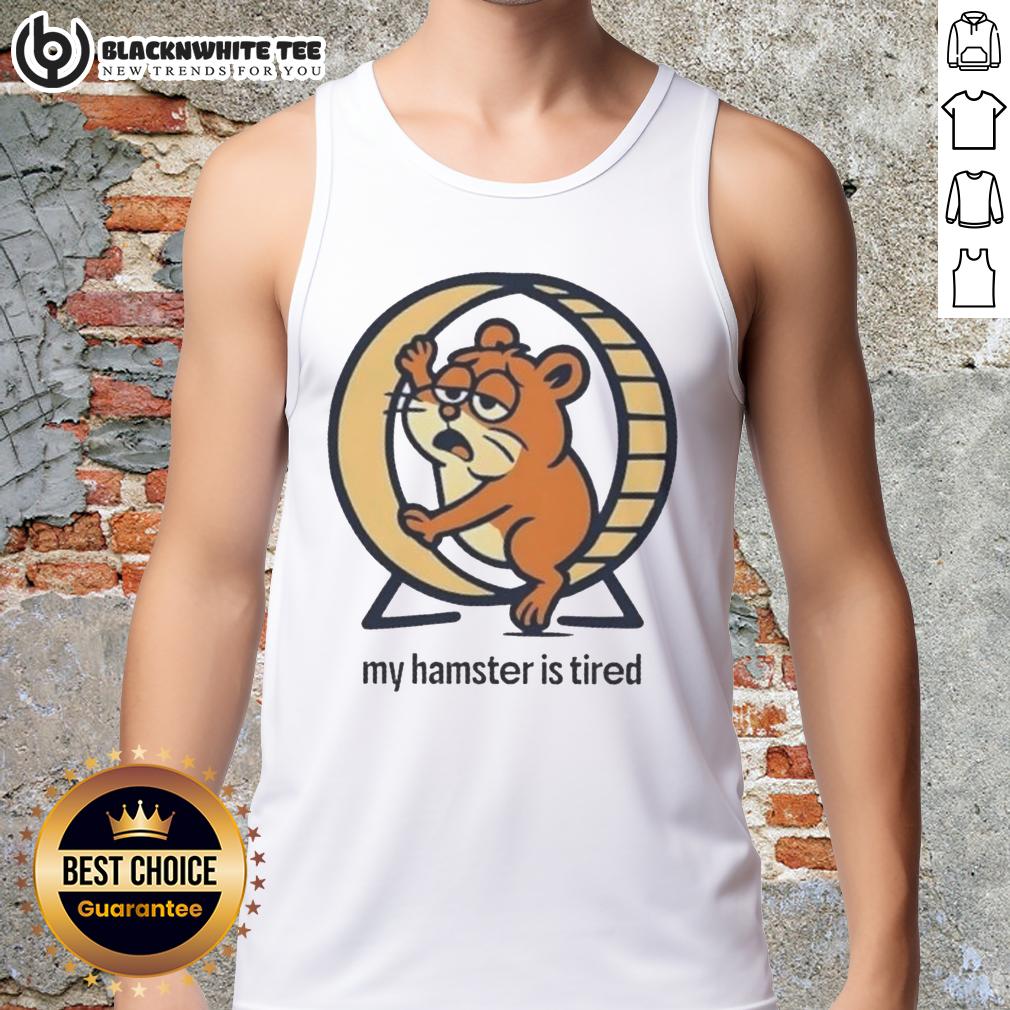 Official My Hamster Is Tired T-Shirt - Image 4