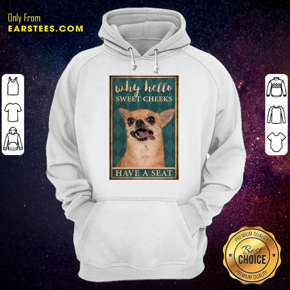Nice Chihuahua Why Hello Poster Shirt - Image 4